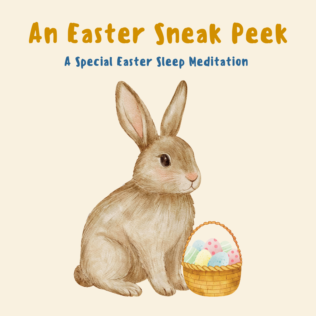 An Easter Sneak Peek - An Easter Sleep Meditation For Kids